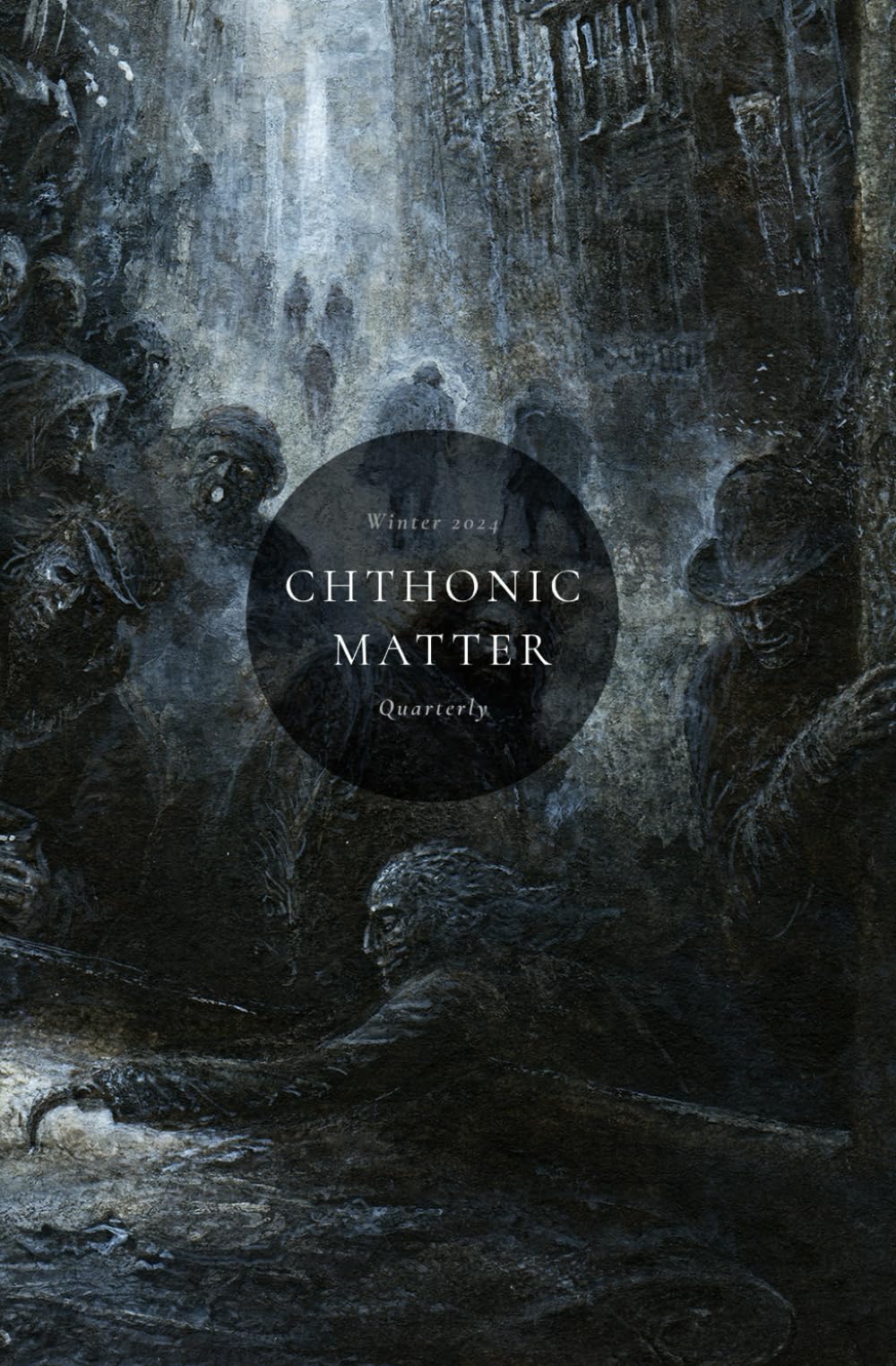 Cover of Chthonic Matter Quarterly, Winter 2024