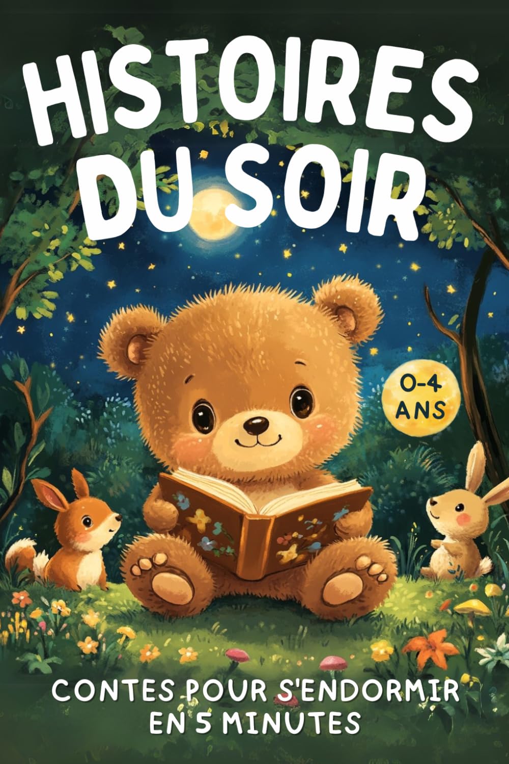 Histoires du soir: Petit contes illustrées pour enfants de 2 ans (0-4) à intégrer à la routine du sommeil pour faciliter le dodo et les beaux rêves | ... pour s’endormir en seulement 5 minutes