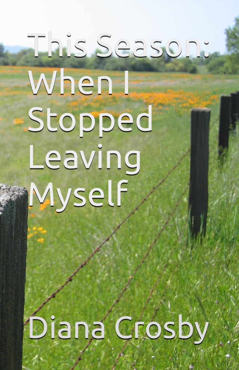 This Season: When I Stopped Leaving Myself