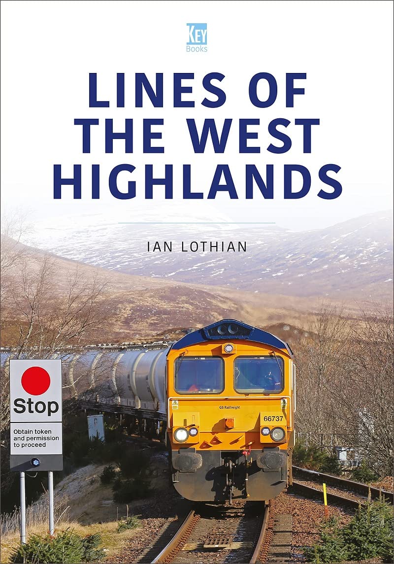 Lines of the West Highlands (Britain's Railways Series)