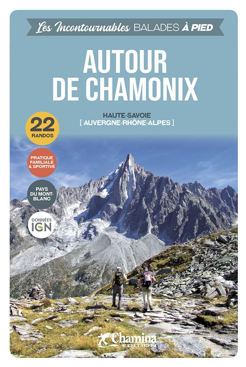 Chamonix autour de à pied Haute-Savoie (Incontournables à pied)