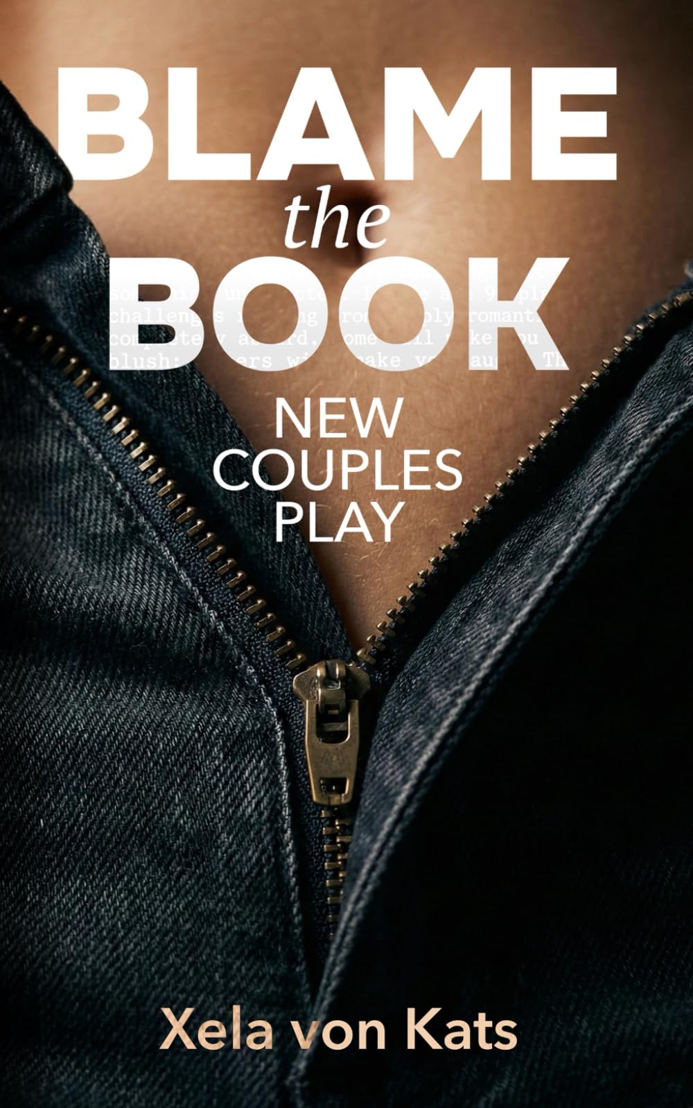 Blame the Book - New Couples Play: 99 Secret Challenges to Skip the Small Talk and Hijack Your Date Night