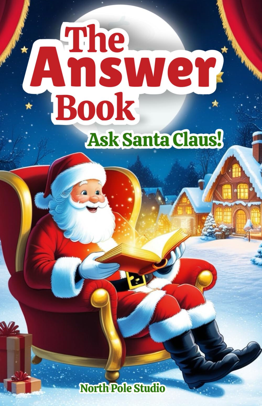 The Answer Book. Ask Santa Claus!: A magical journey through questions, dreams, and answers for curious children – discover Christmas secrets with Santa!