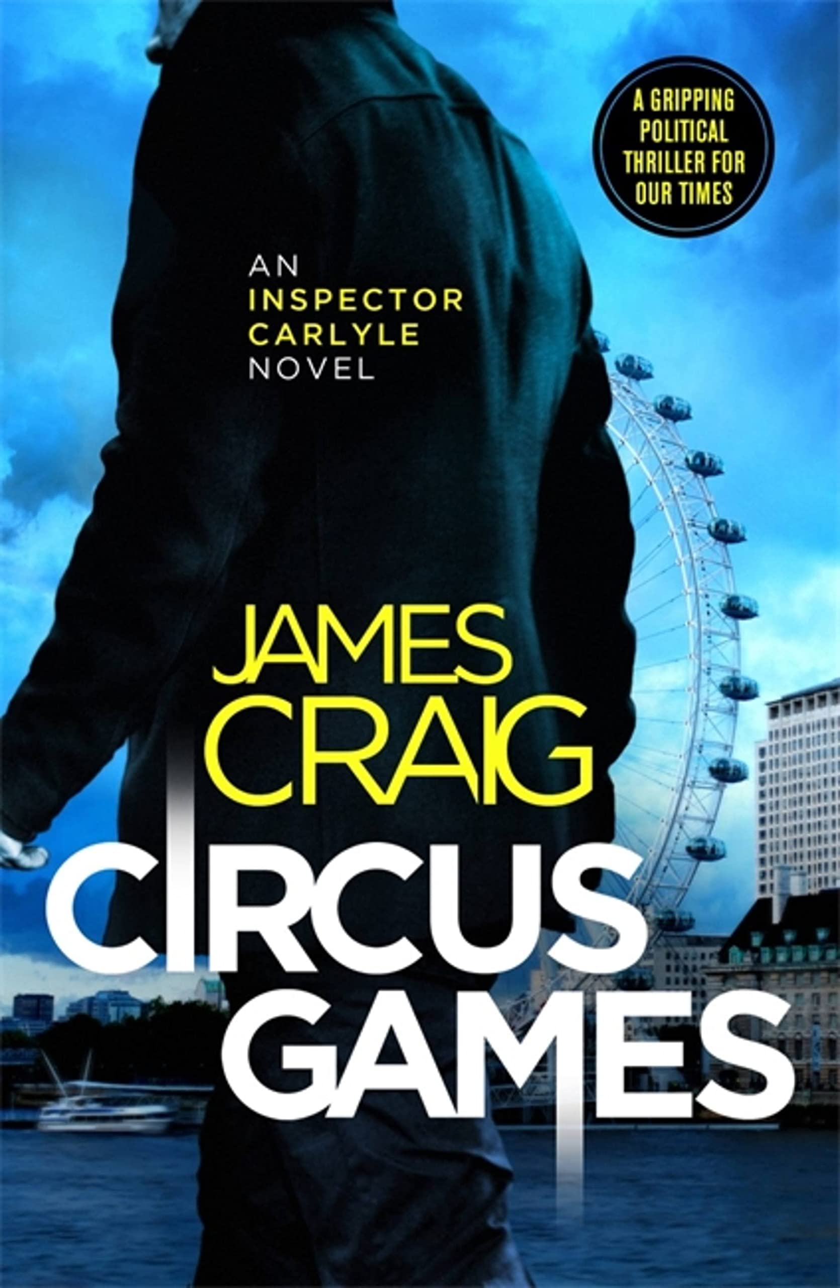 Circus Games An addictive political thriller by James Craig (Paperback Book)