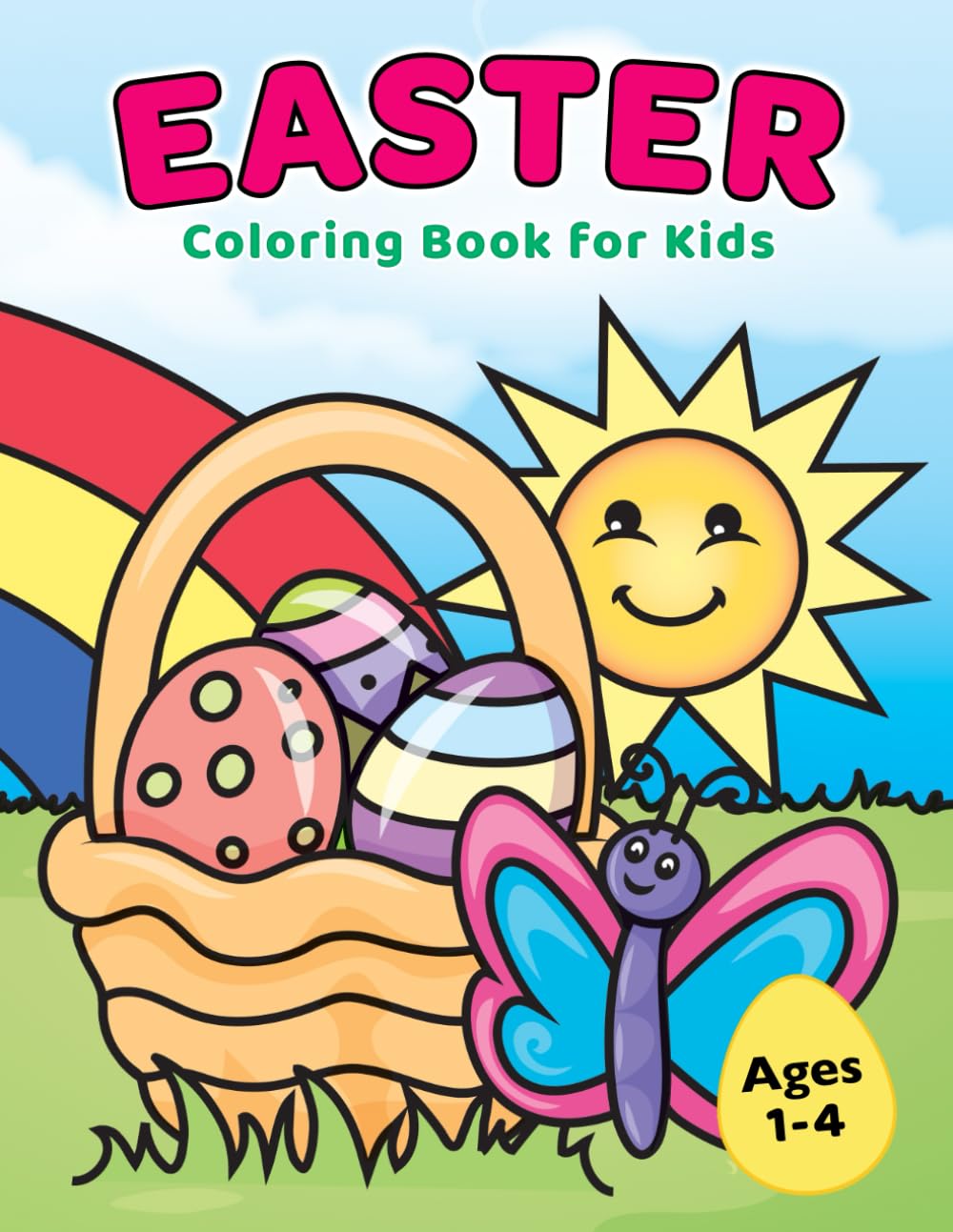 Easter Coloring Book for Kids Ages 1-4: Easter Basket Stuffer for Toddlers and Preschoolers with Big & Easy Simple Cute Drawings
