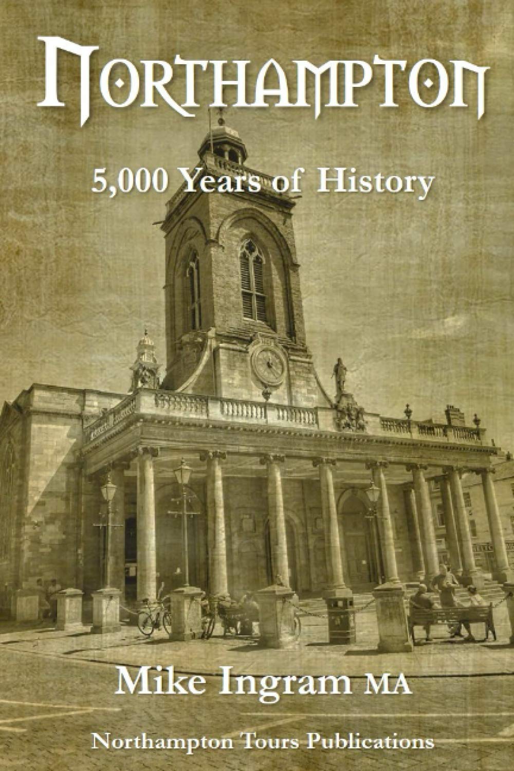 Northampton: 5,000 Years of History