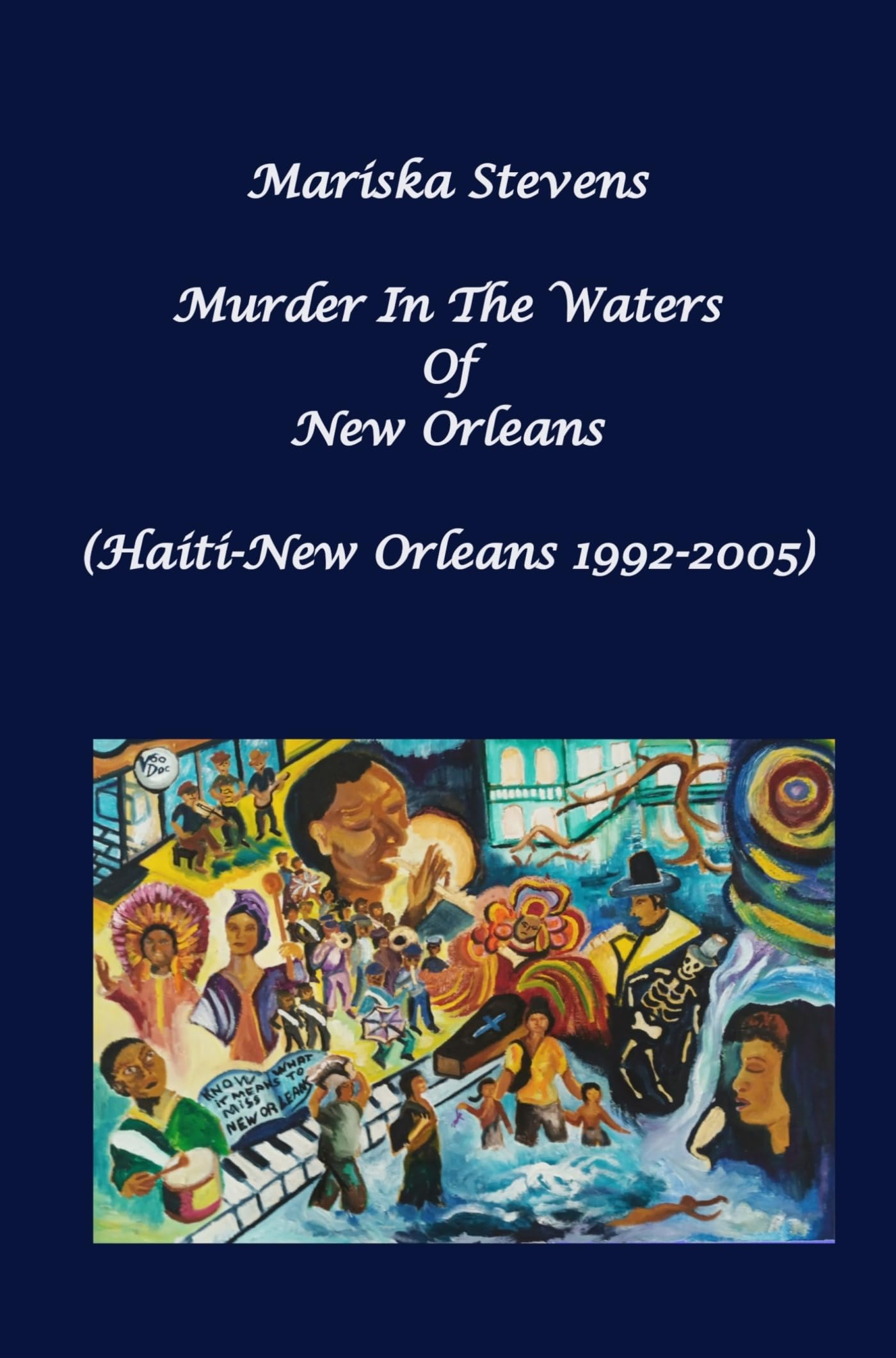 Murder in the Waters of New Orleans: New Orleans-Haiti 1992-2005