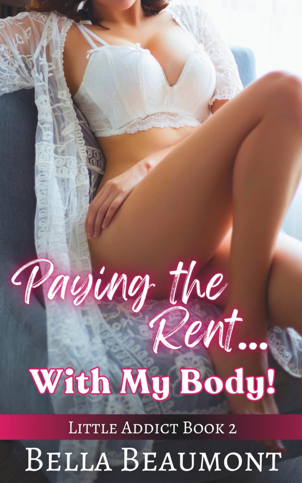 Paying the Rent... With My Body! (Little Addict)
