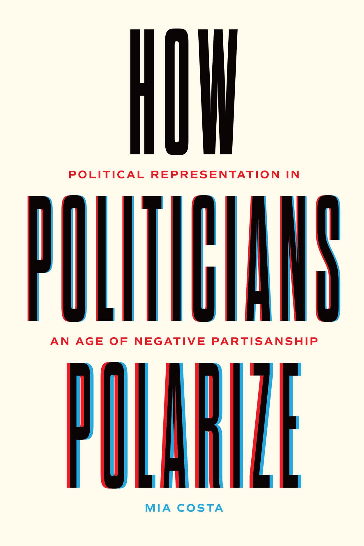 How Politicians Polarize by Mia Costa PAPERBACK 9780226838946