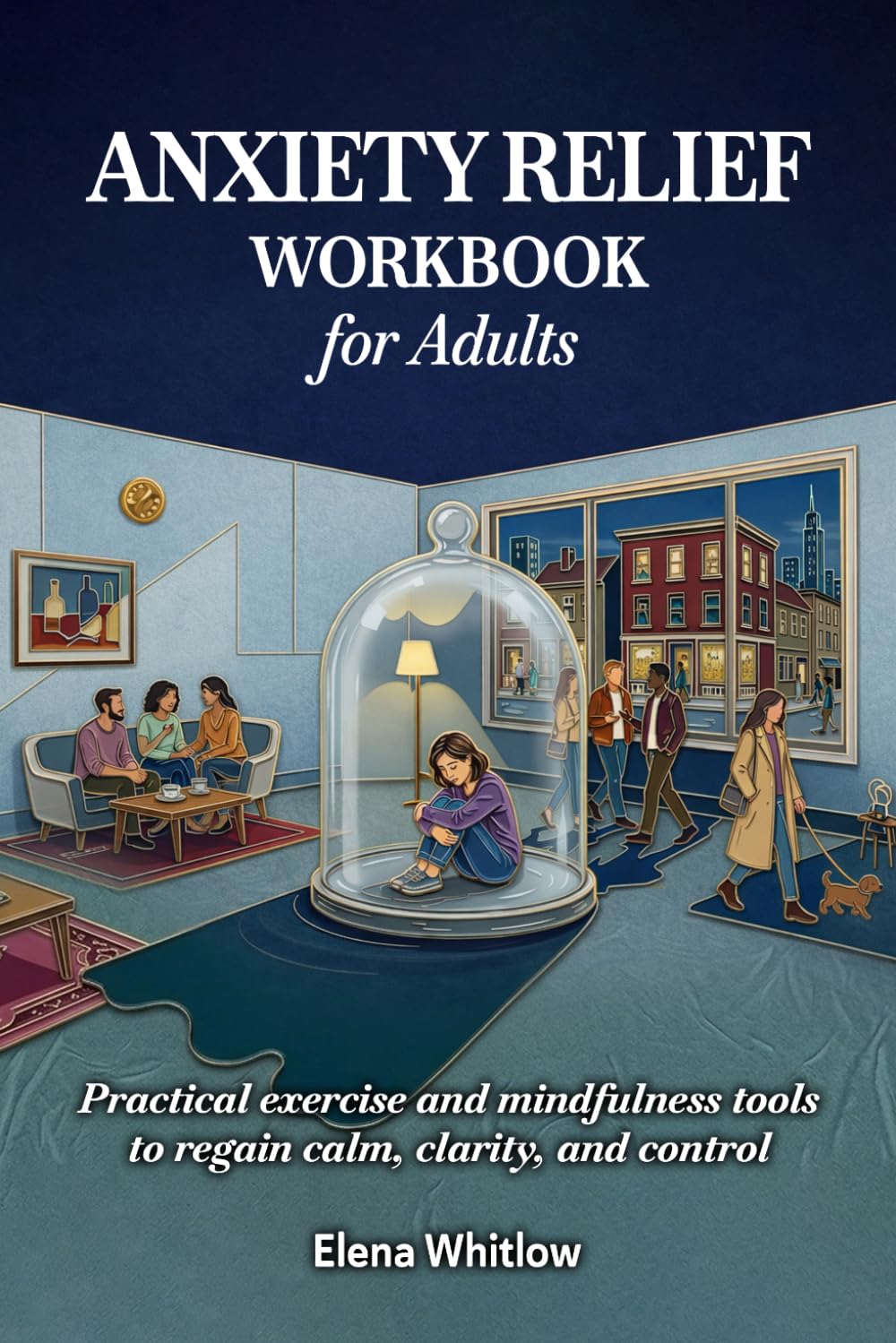 Anxiety Relief Workbook for Adults
