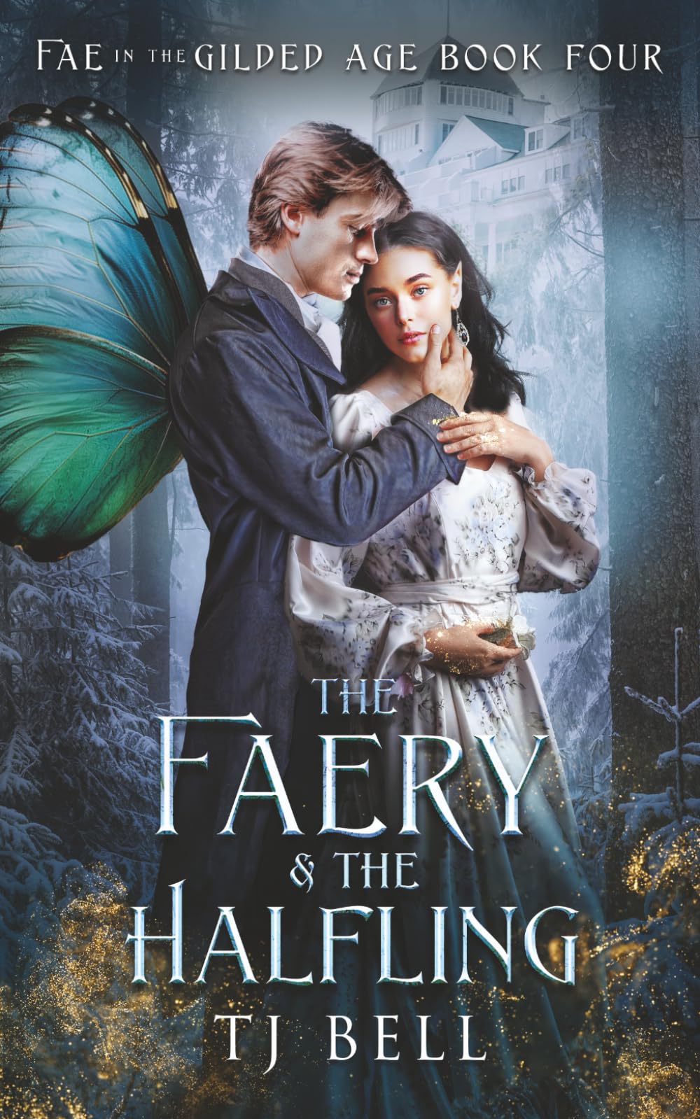 The Faery & the Halfling: Gaslamp Fantasy Romance (Fae in the Gilded Age)