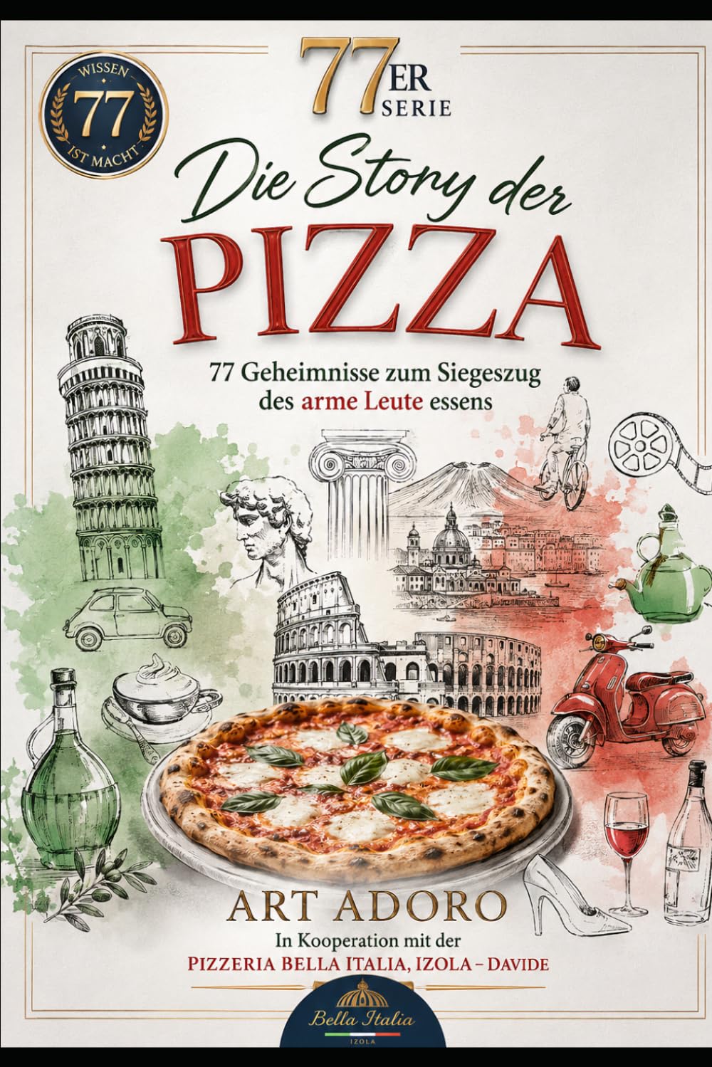 Buchcover: 77er – Die Story der PIZZA von Art Adoro