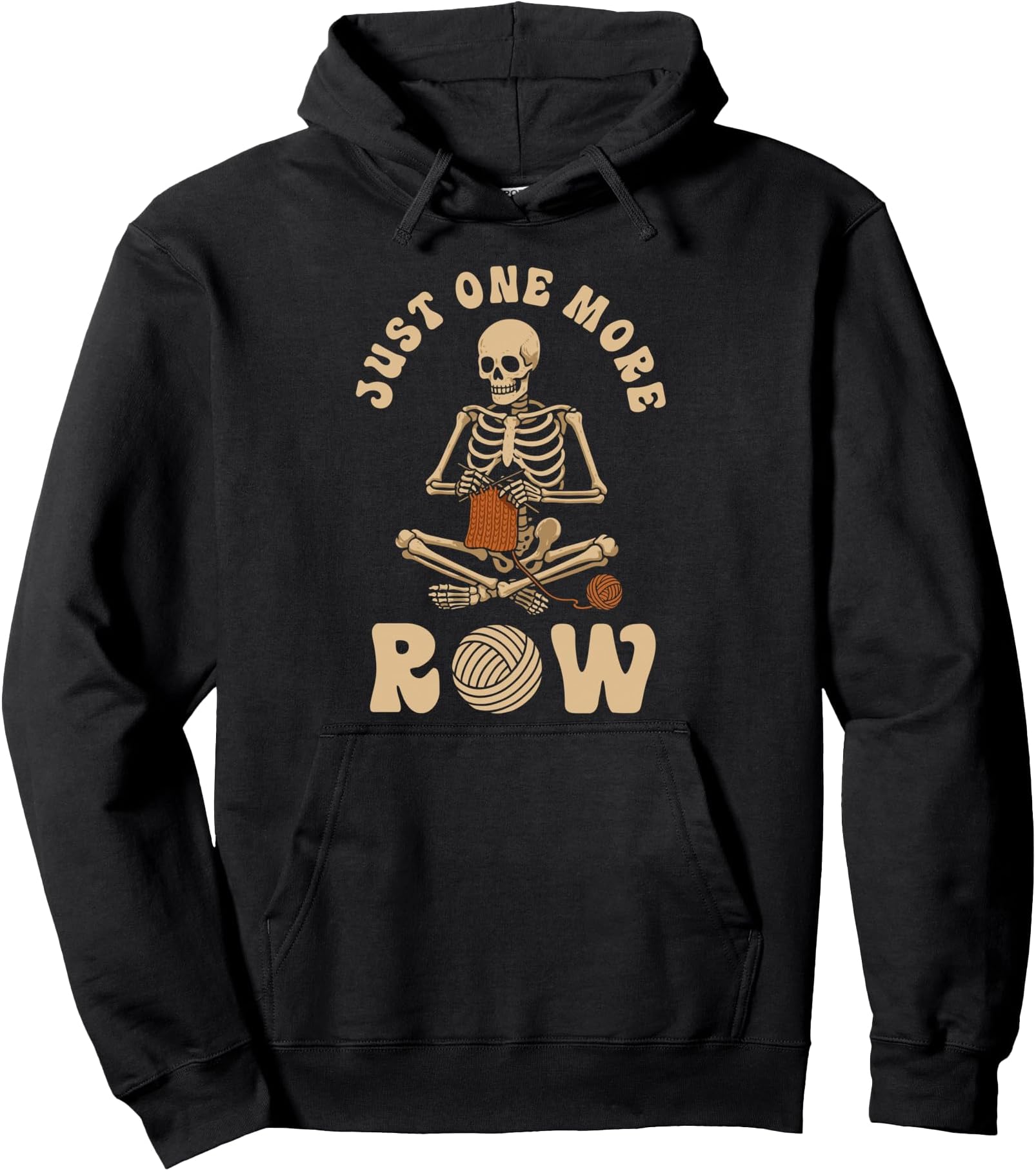 Funny Knitting Knitters Just One More Row Crocheting Crochet Pullover Hoodie
