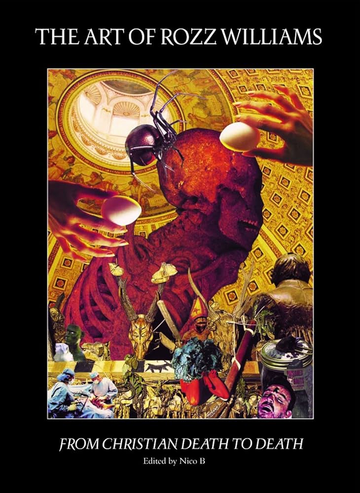 The Art of Rozz Williams アートブック The Art of Rozz Williams: From Christian Death to Death (English