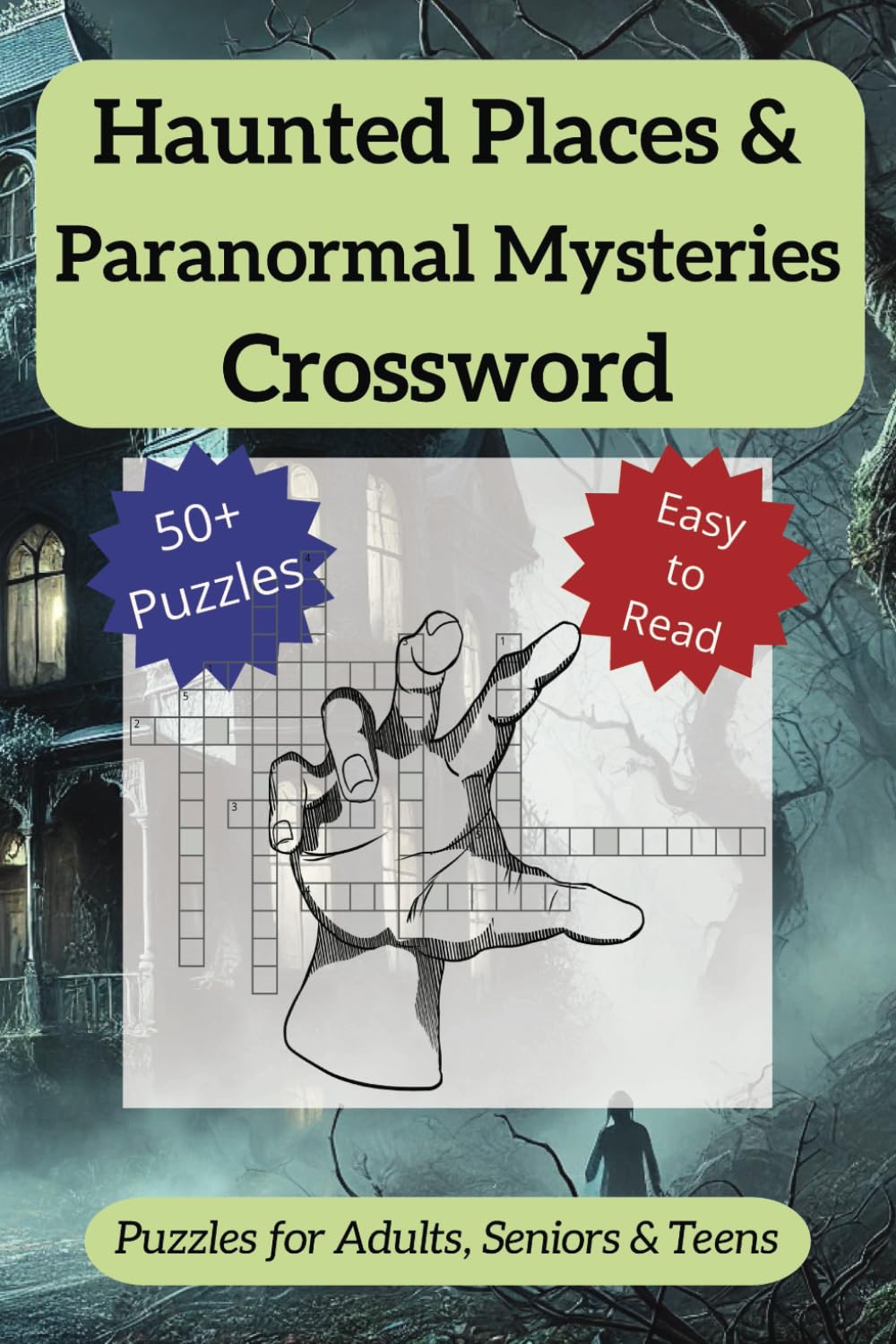 Haunted Places & Paranormal Mysteries Crossword: Haunted Places & Paranormal Mysteries Crossword: Explore Ghostly Legends, Supernatural Phenomena, and ... Pages | Perfect for Mystery and Horror Fans