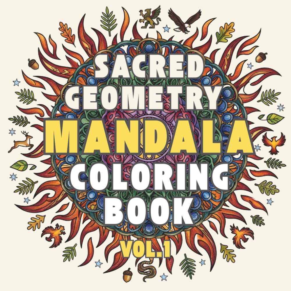 Sacred Geometry Mandala Coloring Book: Bold Easy-to-Color Designs for Relaxation, Mindfulness and Stress Relief
