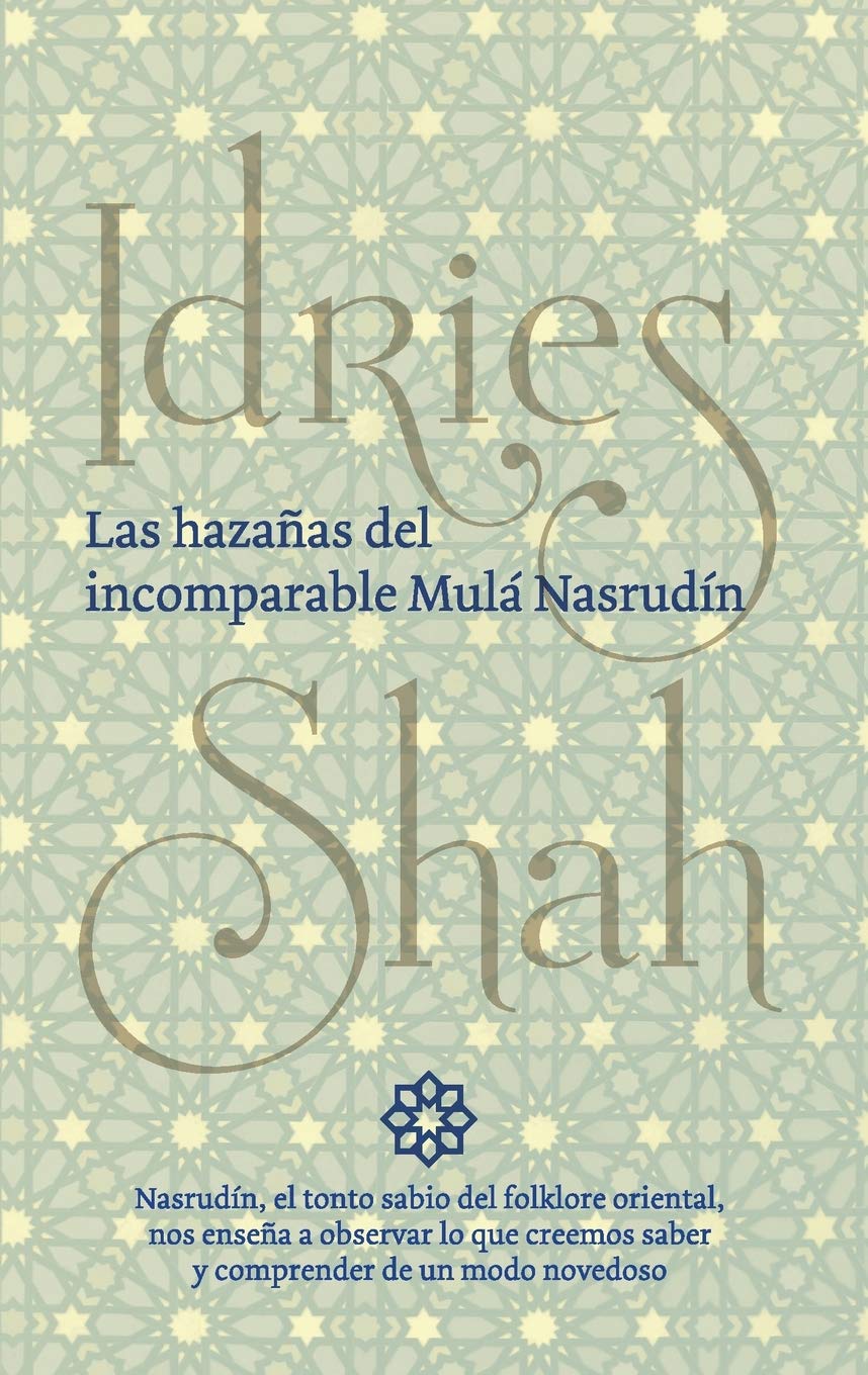 Las hazañas del incomparable Mulá Nasrudín (Spanish Edition)