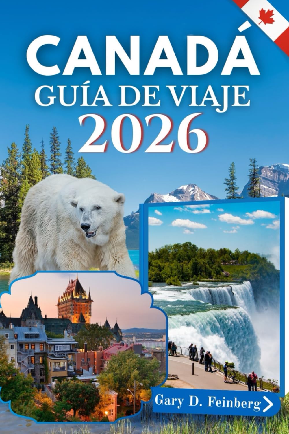 Guía de viaje de Canadá 2026