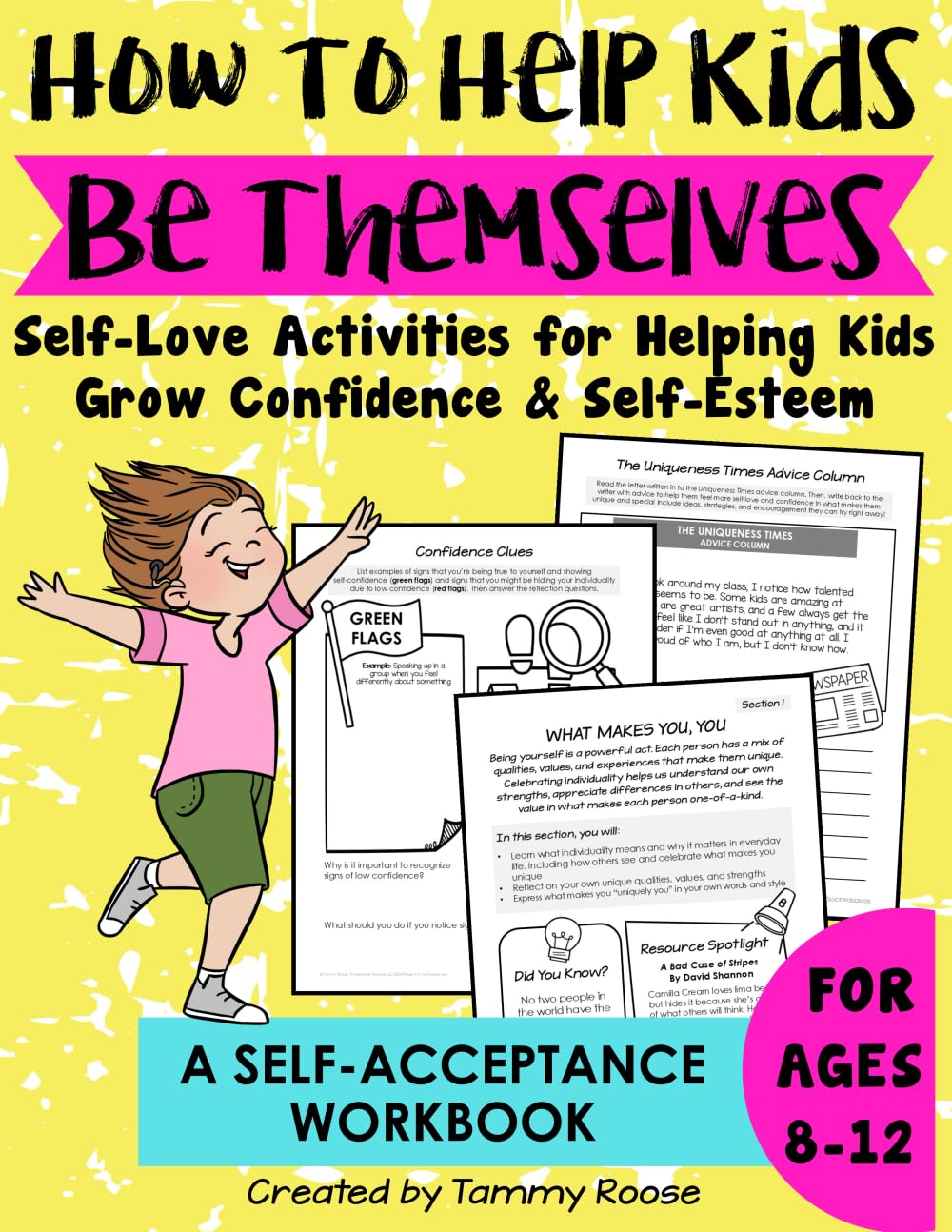 How to Help Kids Be Themselves: Self-Love Activities for Helping Kids Grow Confidence and Self-Esteem a Self Acceptance...