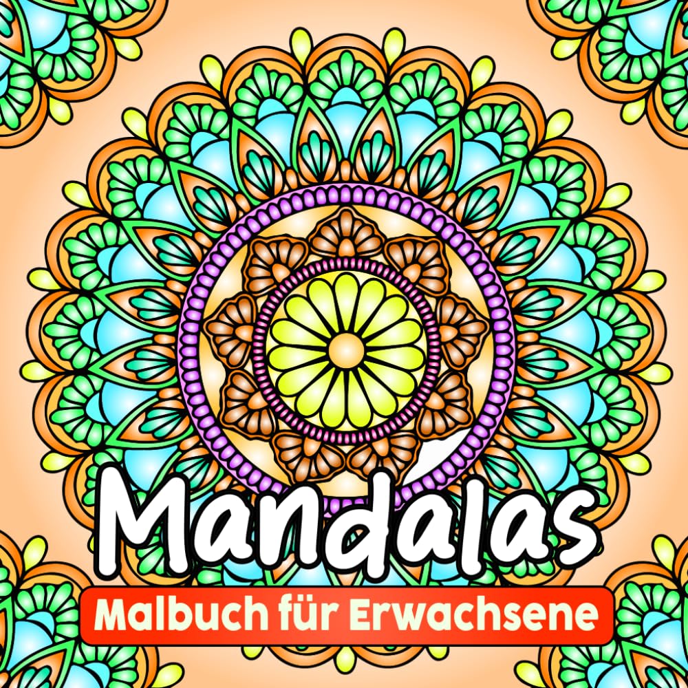 Mandalas Malbuch: 50 Wunderschöne Ausmalbilder für Erwachsene