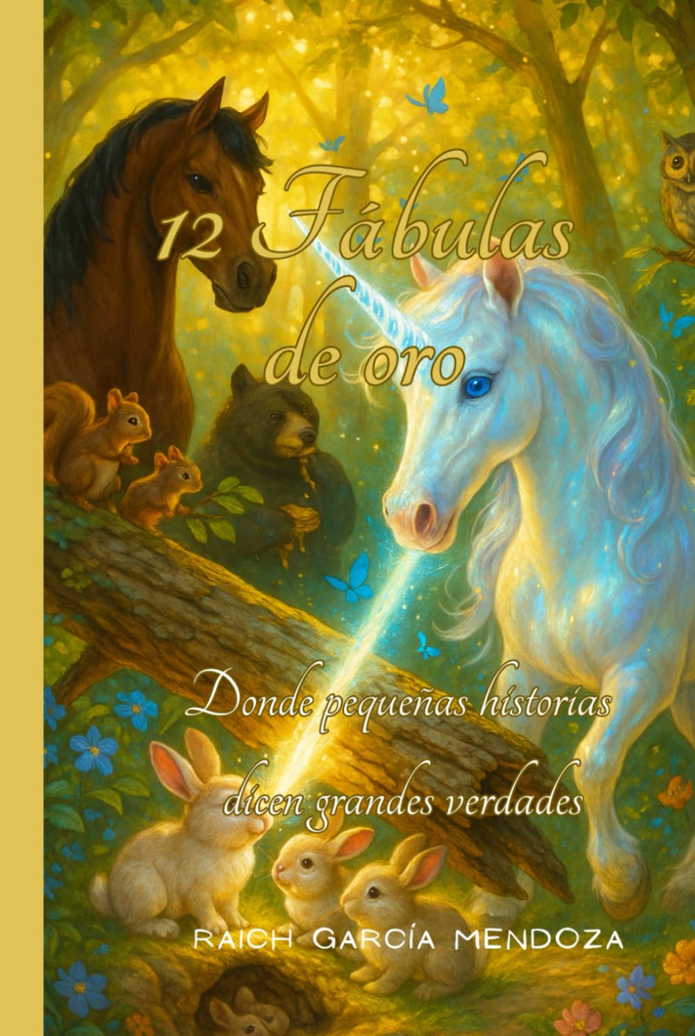 12 Fabulas de oro: Donde pequeñas historias dicen grandes verdades.