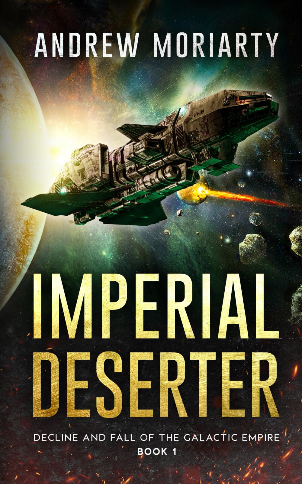 Imperial Deserter: Decline and Fall of the Galactic Empire Book 1