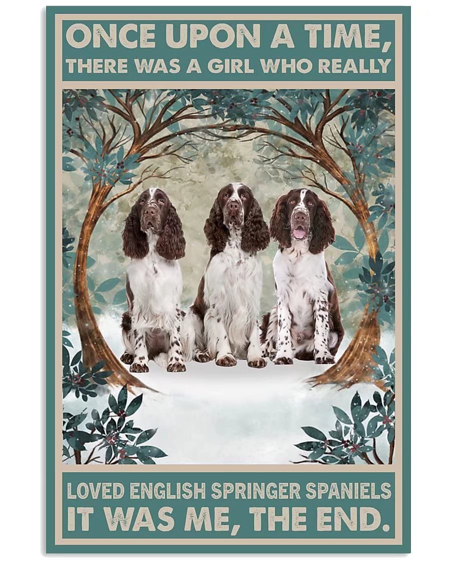 Girls Who Really Loved English Springer Spaniels,Once Upon A Time There Was A Home Cafe Decor Cave Bar Wall Pet Art Poster Painting 8X12 Inch