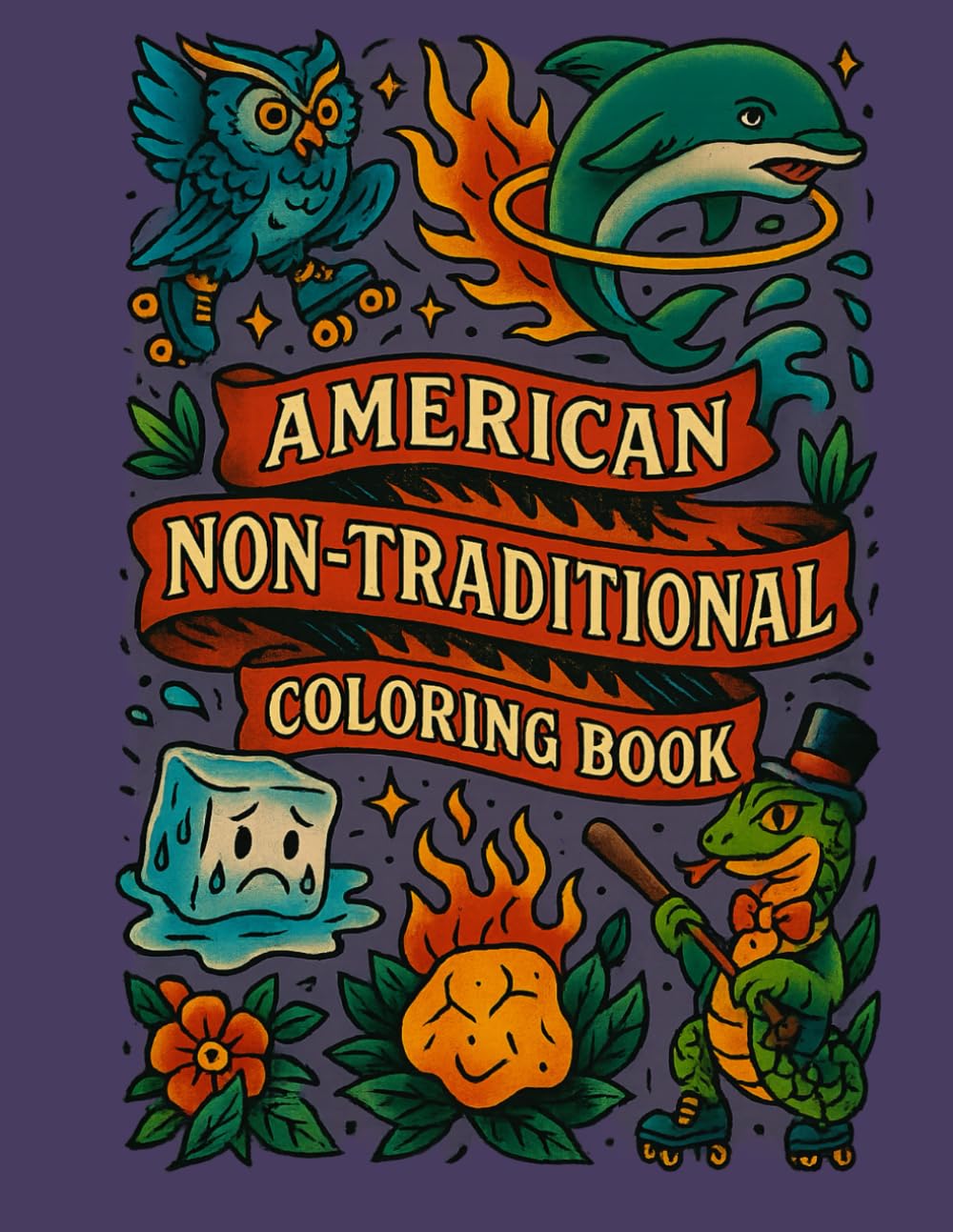 American Non-Traditional Coloring Book: Bold, Funny & Offbeat Tattoo-Inspired Art for Teens & Adults