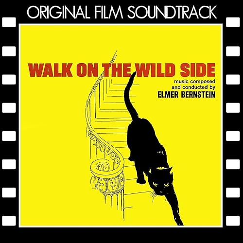 Walk on the Wild Side (Original Film Soundtrack) by Elmer Bernstein on
