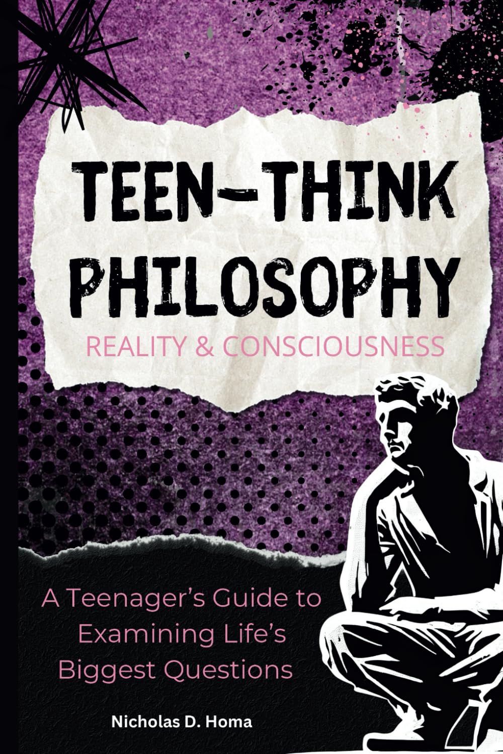 Teen-Think Philosophy: Reality & Consciousness