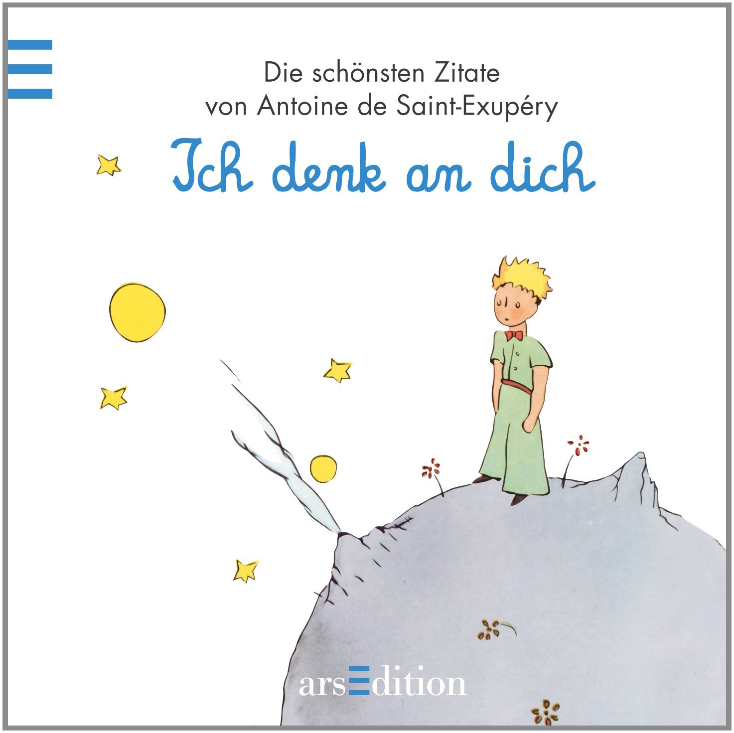 Ich an dich Der Kleine Prinz Die schönsten Zitate (Kleiner