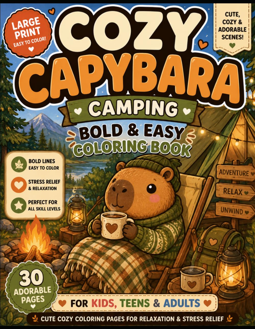 Cozy Capybara Camping: Bold & Easy Coloring Book for Kids, Teens & Adults | Cute Cozy Camping Scenes for Relaxation, Stress Relief and Mindfulness (Cozy Capybara Coloring Book)