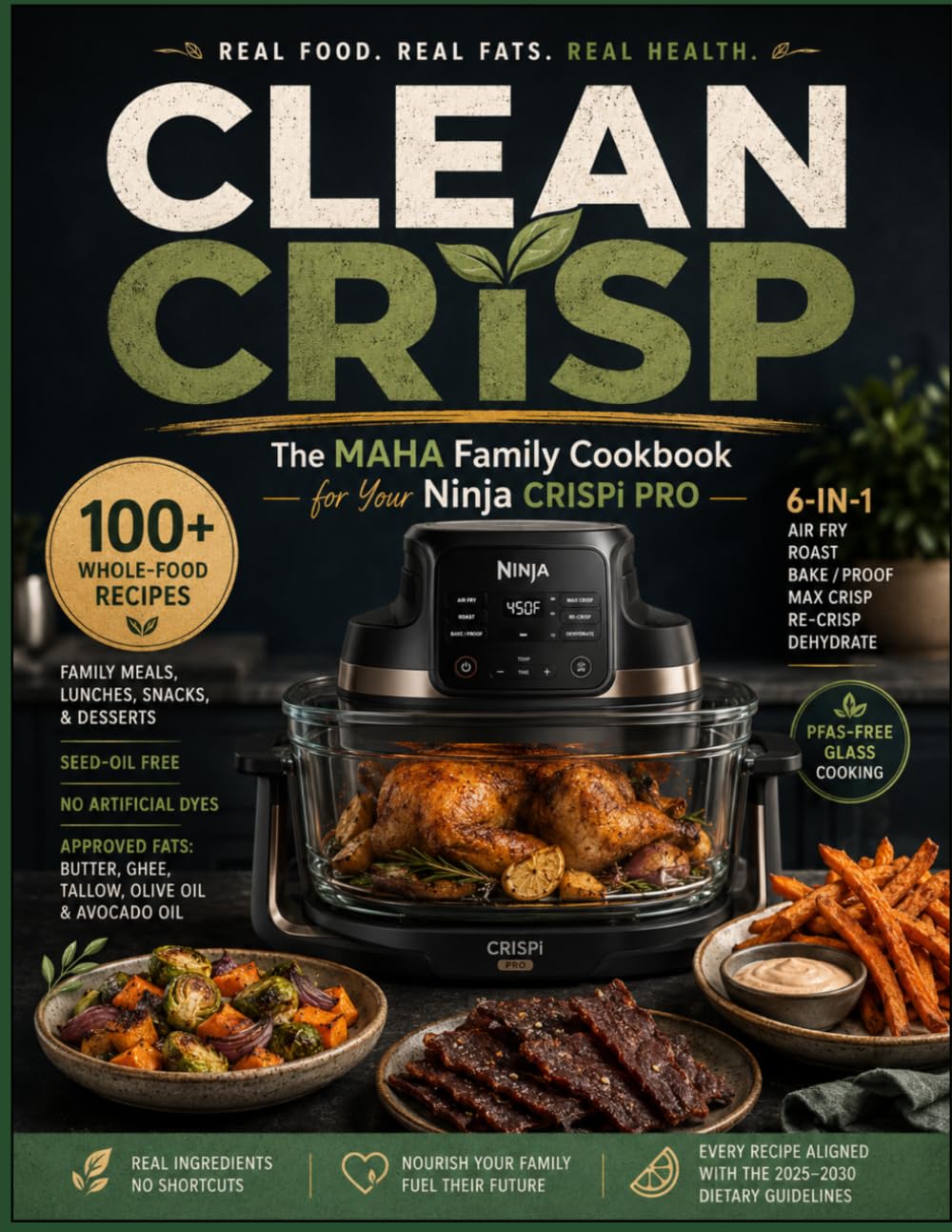 CLEAN CRISP: The MAHA Family Cookbook for Your Ninja Crispi Pro
