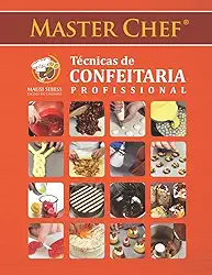 Master Chef Técnicas de Confeitaria Profissional