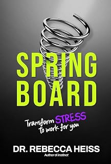Springboard: Transform Stress to Work for You
