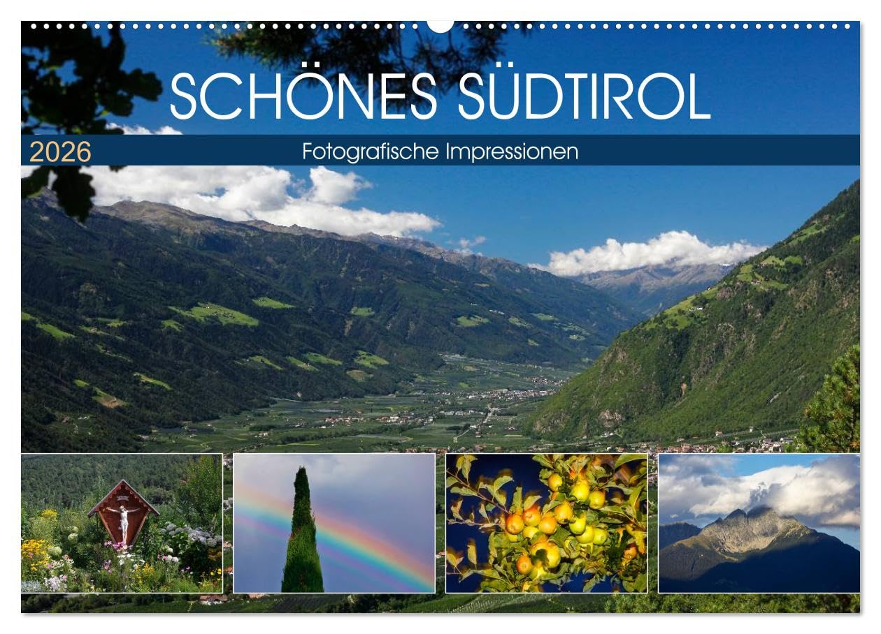 Schönes Südtirol (Wandkalender 2026 DIN A2 quer), CALVENDO Monatskalender: Stimmungsvolle Farbfotografien aus Südtirol. (CALVENDO Orte)