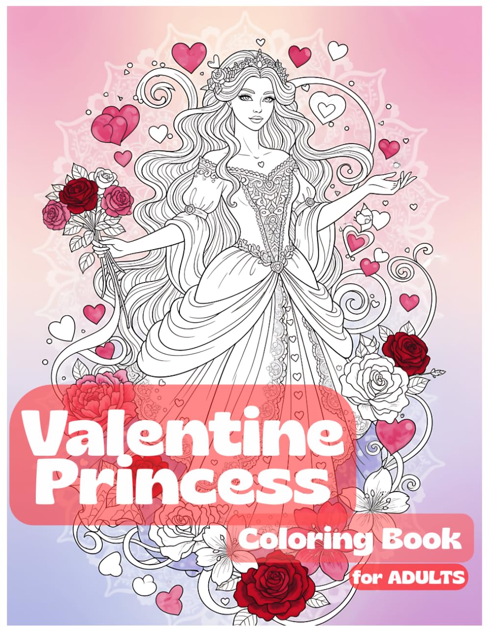 Valentine Princess Coloring Book for Adults