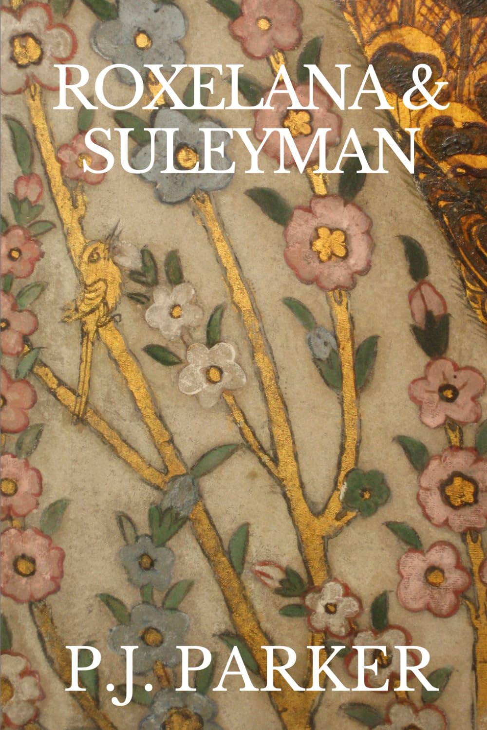 Roxelana & Suleyman: The Author's Edit