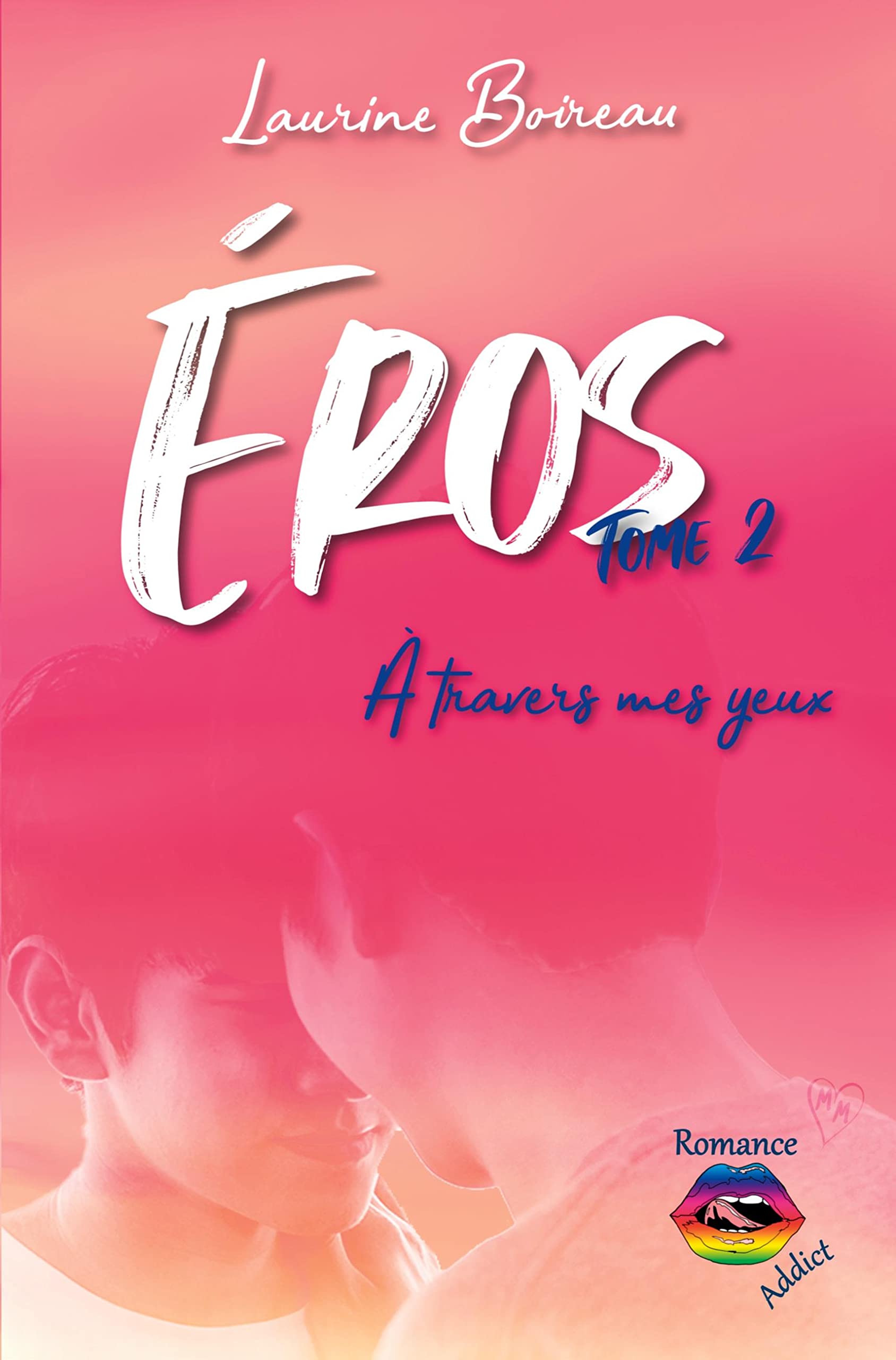 Éros - tome 2: À travers mes yeux