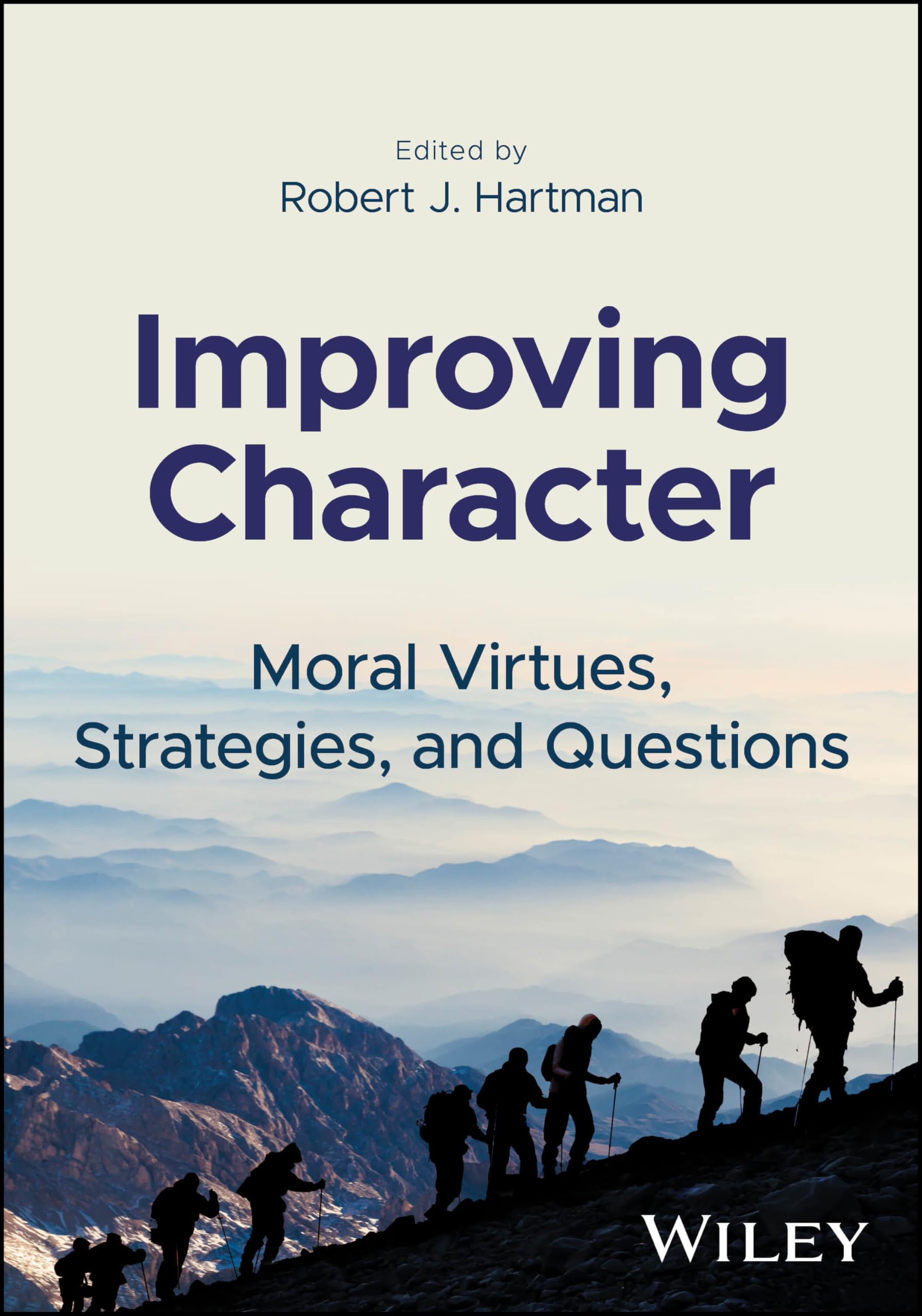 Improving Character: Moral Virtues, Strategies, and Questions