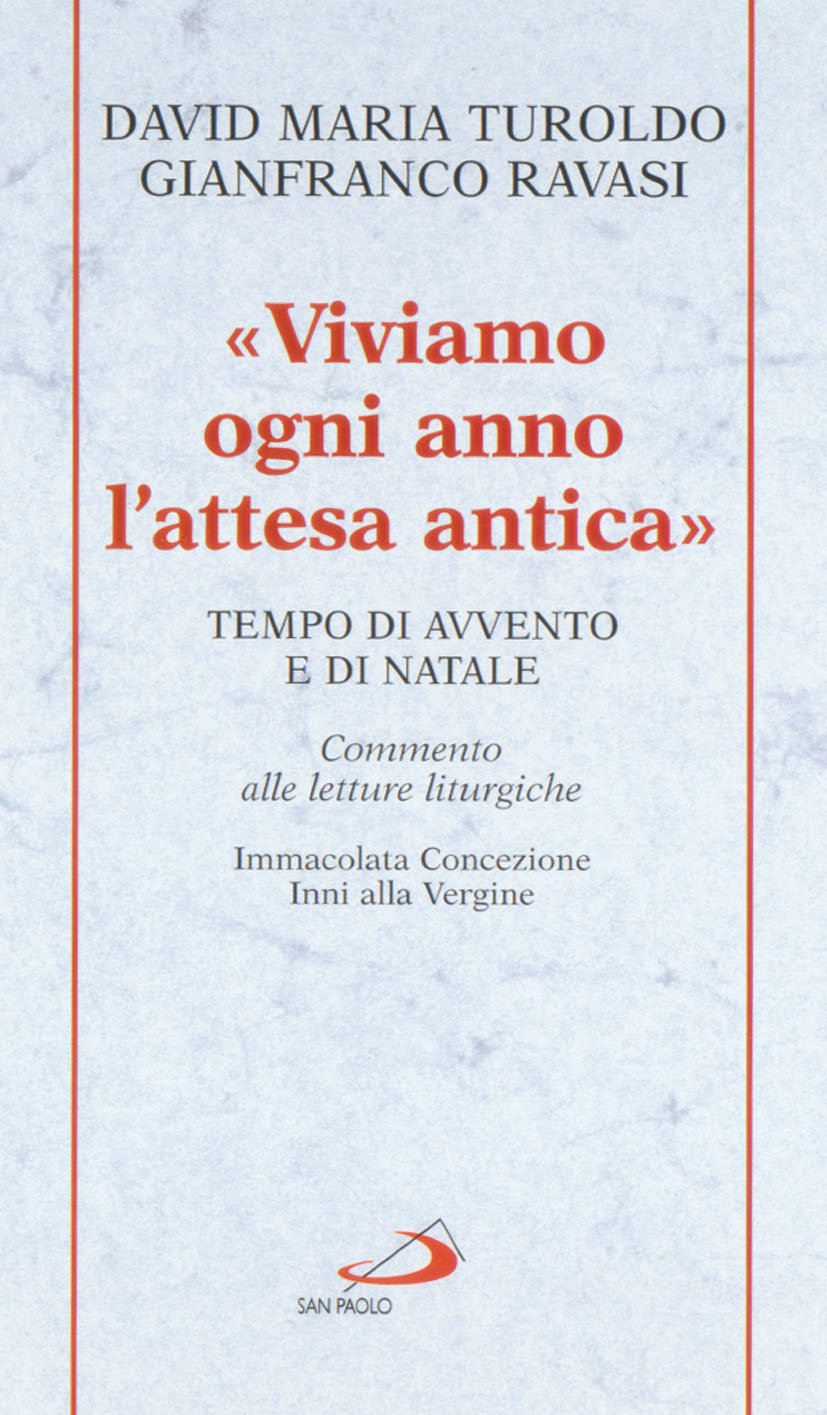 Viviamo Ogni Anno L'attesa Antica. Tempo Di Avvento E Di Natale. Commento Alle Letture Liturgiche Immacolata Concezione, Inni Alla Vergine - 4