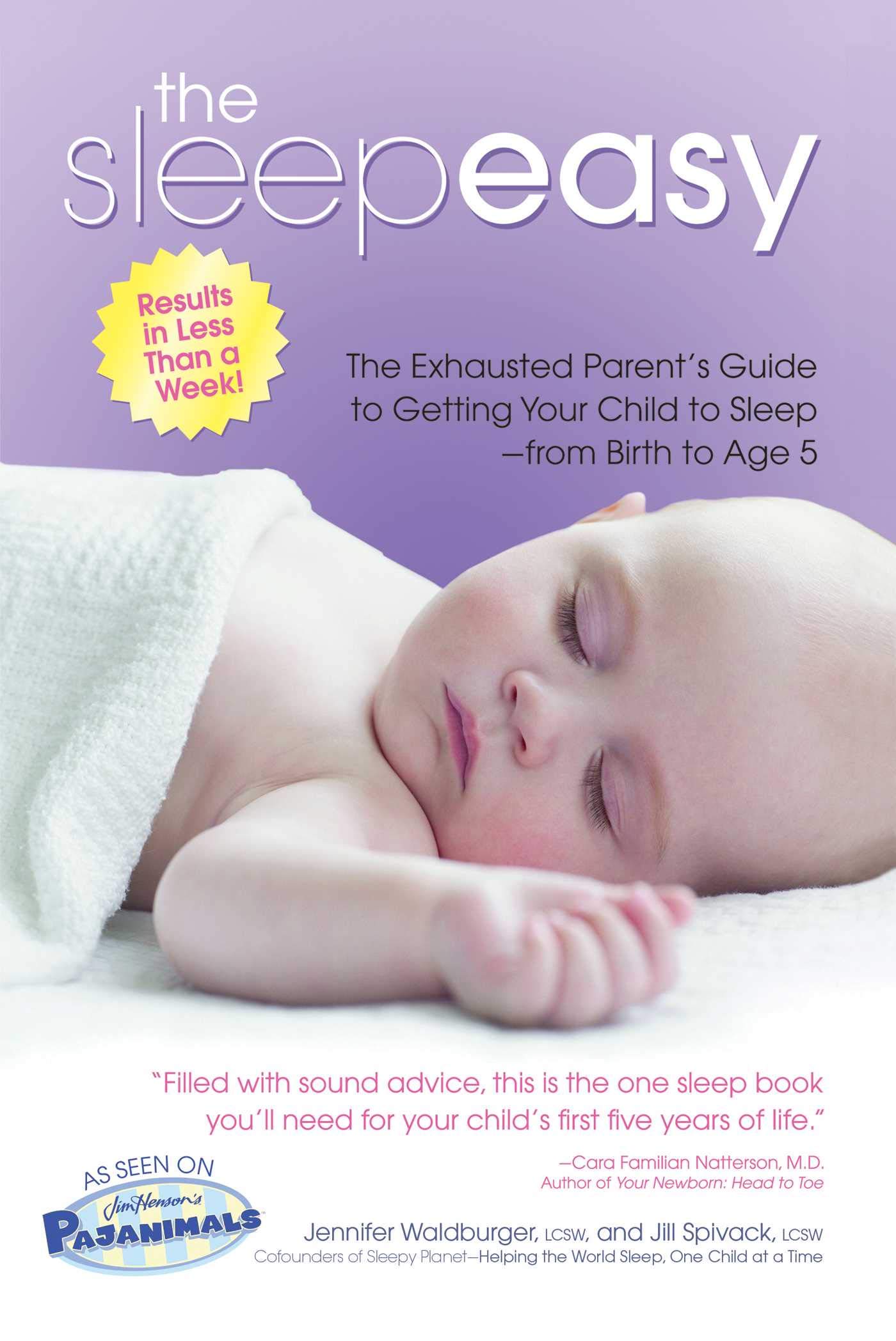 The Sleepeasy Solution: The Exhausted Parent's Guide to Getting Your Child to Sleep from Birth to Age 5