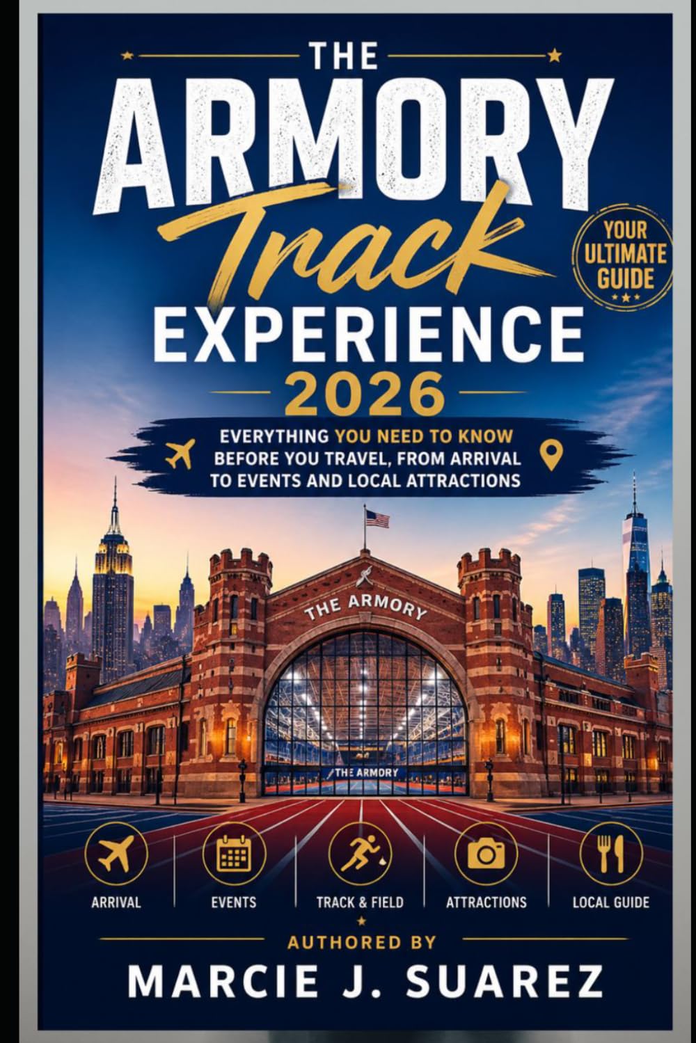 The Armory Track Experience 2026: Everything You Need to Know Before You Travel, From Arrival to Events and Local Attractions