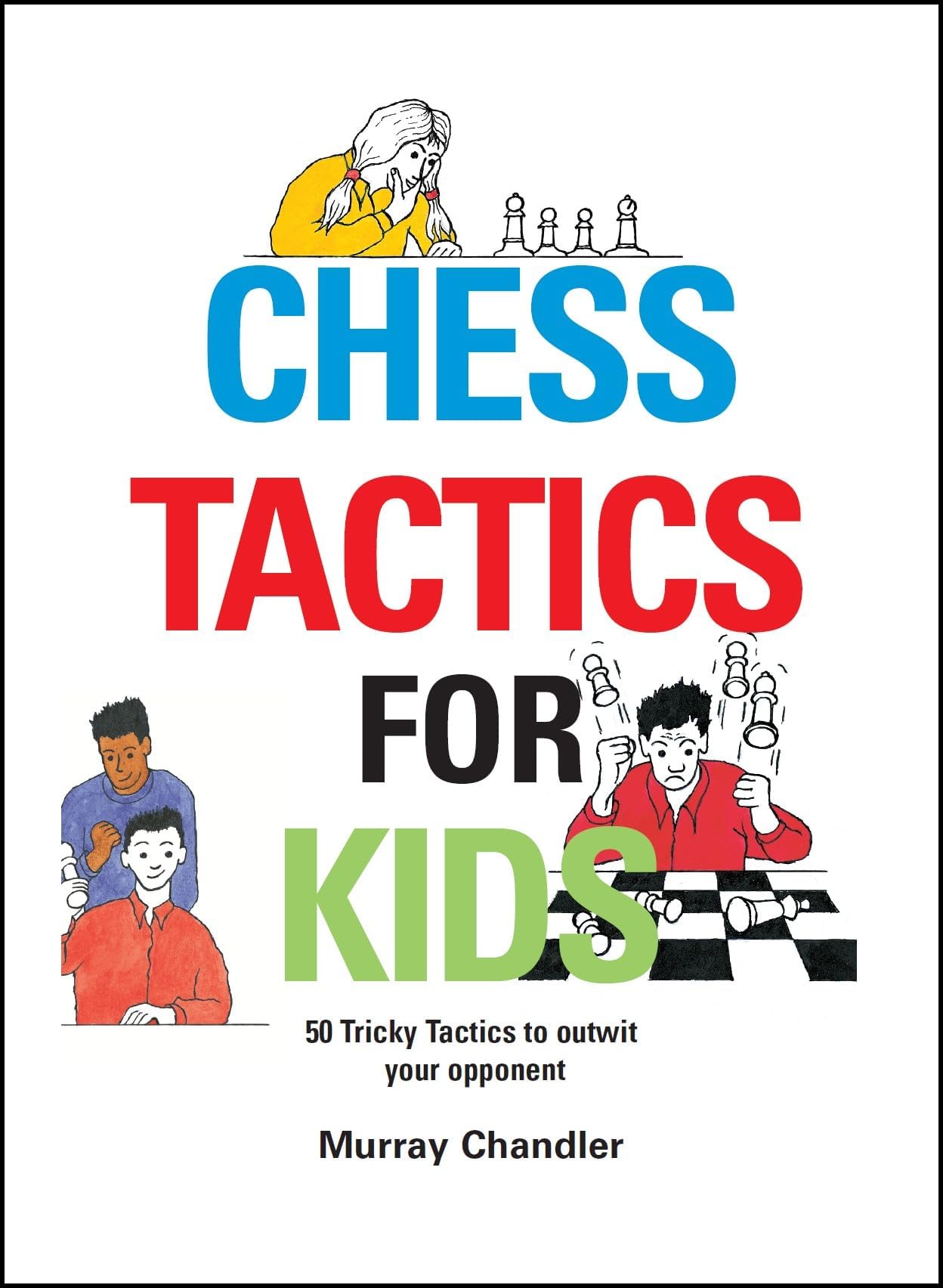 Chess Tactics for Kids (Chess for Schools) Hardcover – Illustrated, October 1, 2003