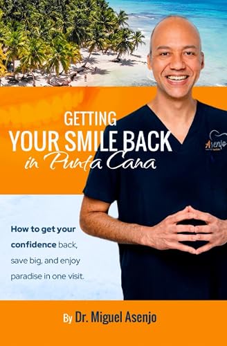 Getting Your Smile Back In Punta Cana: How to get your confidence back, save big on dental implants, and enjoy paradise in one visit.