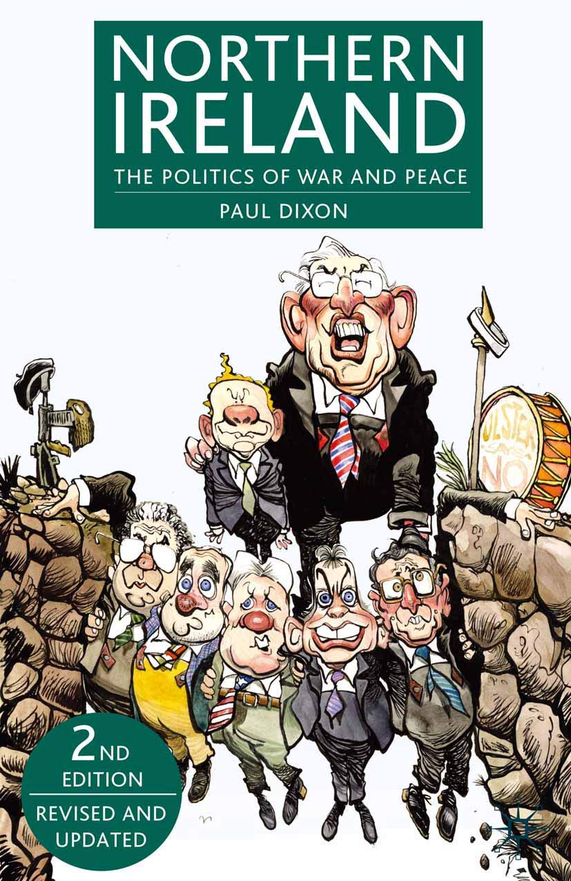 Northern Ireland: The Politics of War and Peace