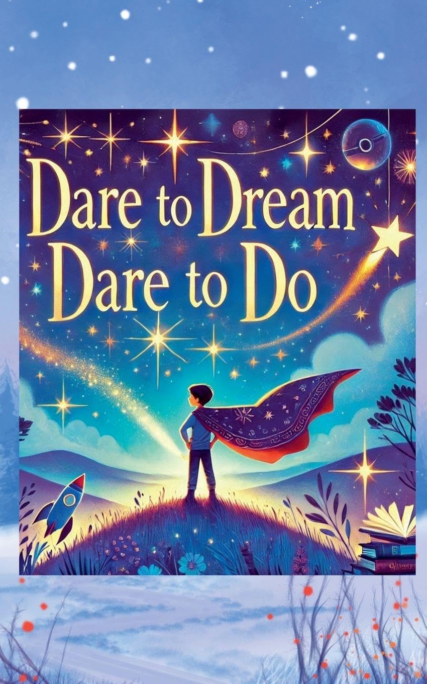 Dare to Dream: Dare to Do