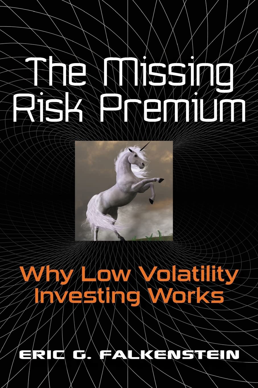 The Missing Risk Premium: Why Low Volatility Investing Works cover