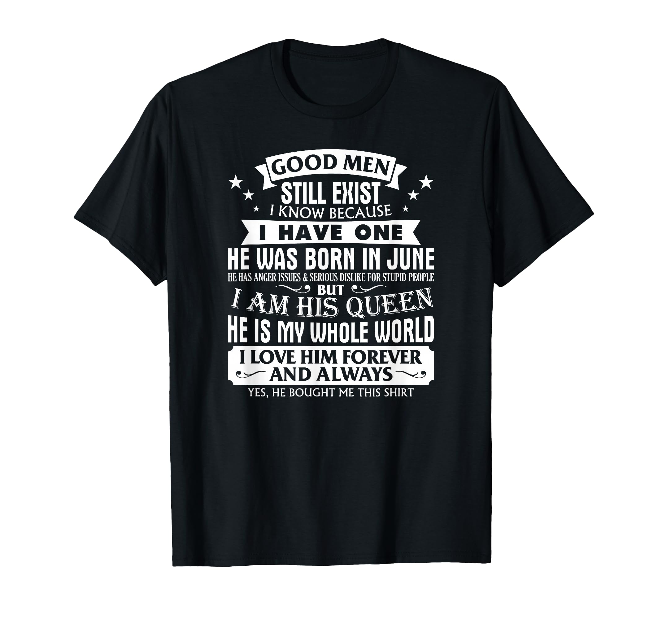 Good Men Still Exist Man Born In June For Girlfriend T-Shirt