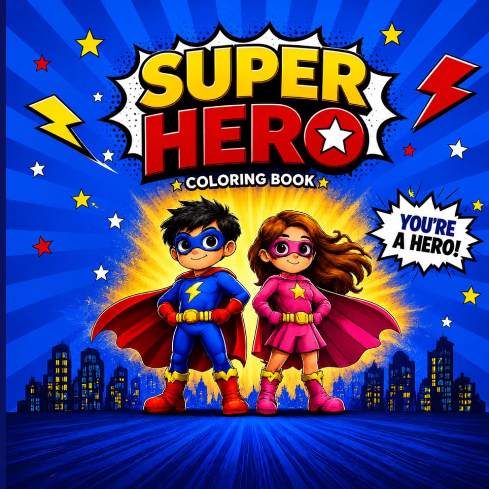 Super Hero Coloring Book: Fun, Easy & Relaxing Superhero Coloring Book for Kids Ages 4–12 | 45 Action-Packed Pages